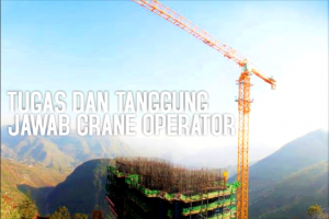 Tugas dan Tanggung Jawab Operator Crane